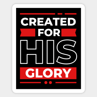 Created for his glory | Christian Magnet